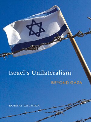 cover image of Israel's Unilateralism